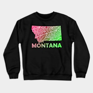 Colorful mandala art map of Montana with text in pink and green Crewneck Sweatshirt